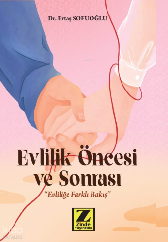 Evlilik Öncesi ve Sonrası;"Evliliğe Farklı Bakış"