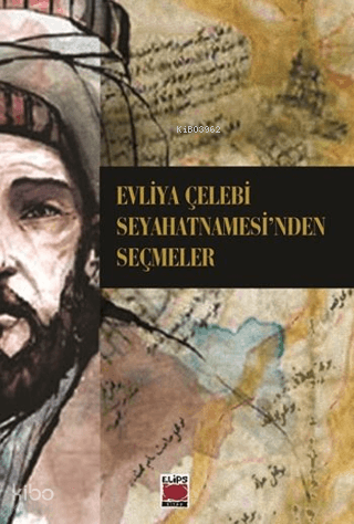 Evliya Çelebi Seyahatnamesi'nden Seçmeler