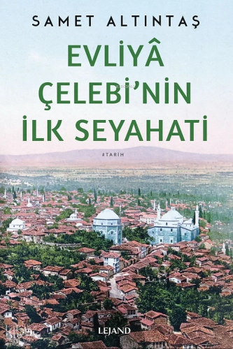 Evliyâ Çelebi'nin İlk Seyahati
