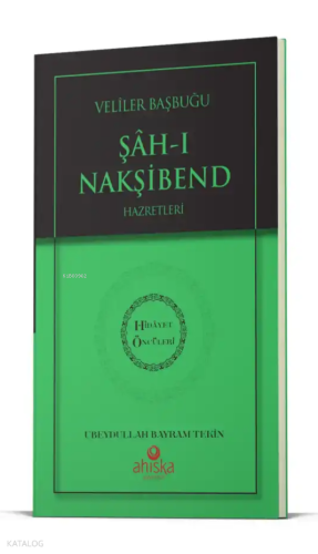 Evliyalar Başbuğu Şahı Nakşibend Hz. - Hidayet Öncüleri 8