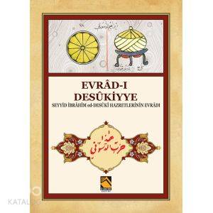 Evrâd-ı Desûkiyye; Seyyid İbrahim ed-Desuki Hazretlerinin evrad-ı