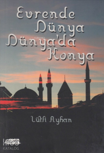 Evrende Dünya Dünya'da Konya