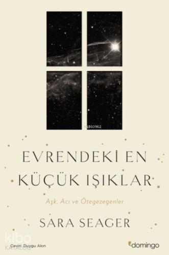 Evrendeki En Küçük Işıklar;Aşk, Acı ve Ötegezegenler