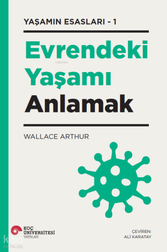 Evrendeki Yaşamı Anlamak - Yaşamın Esasları - 1
