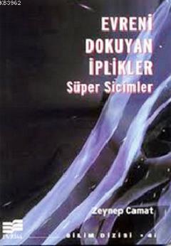 Evreni Dokuyan İplikler; Süper Sicimler - Kitapiks.com