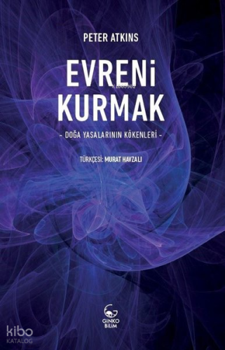 Evreni Kurmak - Doğa Yasalarının Kökenleri