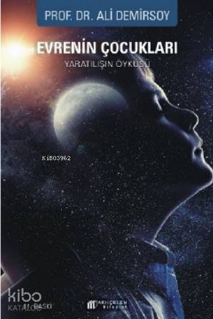 Evrenin Çocukları; Yaratılışın Öyküsü
