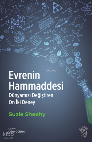 Evrenin Hammaddesi – Dünyamızı Değiştiren On İki Deney
