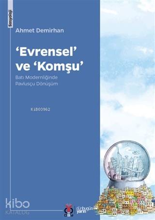 Evrensel ve Komşu; Batı Modernliğinde Pavlusçu Dönüşüm