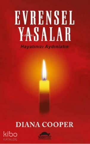 Evrensel Yasalar; Hayatınızı Aydınlatın - Kitapiks.com
