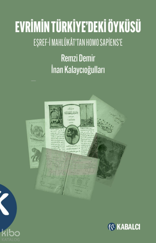 Evrimin Türkiye’deki Öyküsü Eşref-i Mahlûkât’tan Homo Sapiens’e