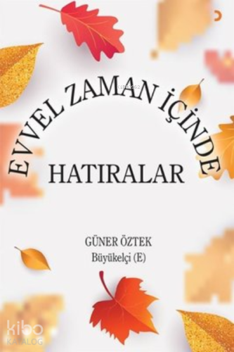 Evvel Zaman İçinde Hatıralar - Kitapiks.com