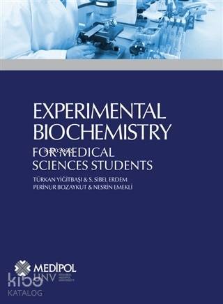 Experimental Biochemistry; For Medical Sciences Students