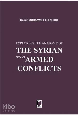 Exploring the Anatomy of The Syrian Armed Conflicts