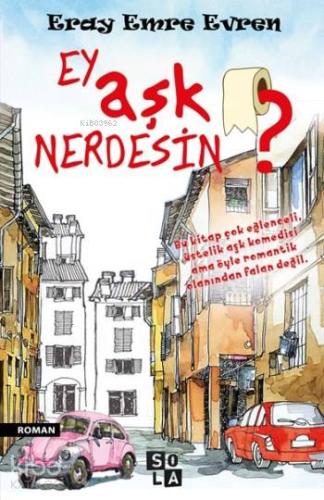 Ey Aşk Nerdesin ?; Bu Kitap Çok Eglenceli
