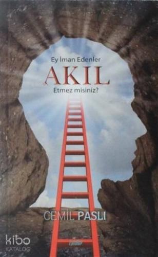 Ey İman Edenler Akıl Etmez Misiniz?