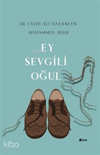 Ey Sevgili Oğul - Kitapiks.com