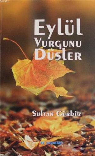 Eylül Vurgunu Düşler - Kitapiks.com