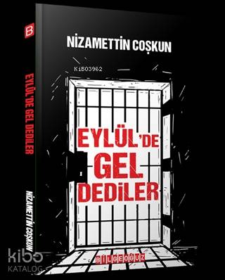 Eylül'de Gel Dediler