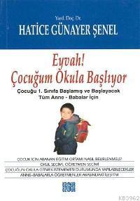 Eyvah Çocuğum Okula Başlıyor; Eyvah Çocuğum Okula Başlıyor: Çocuğu 1.Sınıfa Başlamış ve Başlayacak Tüm Anne-Babalar İçin