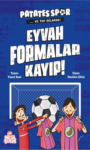 Eyvah Formalar Kayıp !;Patatesspor ve Top Ağlarda - Kitapiks.com