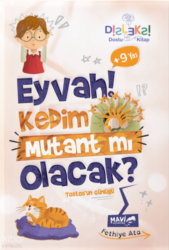 Eyvah! Kedim Mutant Mı Olacak?;Tostos'un Günlüğü