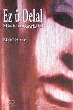 Ez u Delal; Min Bi Tene Nehelin - Kitapiks.com