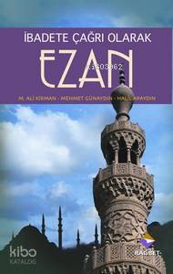 Ezan; İbadete Çağrı Olarak