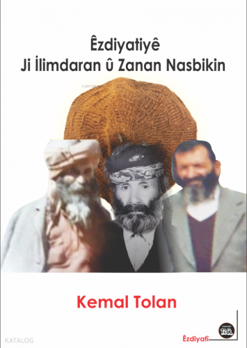 Êzdiyatiyê ji İlimdar û Zanan Nasbikin