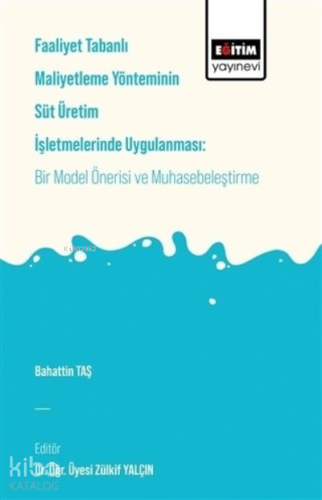 Faaliyet Tabanlı Maliyetleme Yönetiminin Süt Üreti