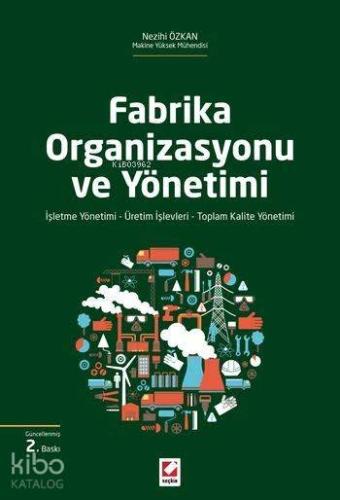 Fabrika Organizasyonu ve Yönetimi; İşleme Yönetimi - Üretim İşlevleri - Toplam Kalite Yönetimi