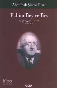 Fahim Bey ve Biz