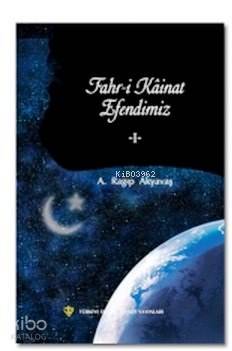 Fahr-i Kainat Efendimiz I - Kitapiks.com