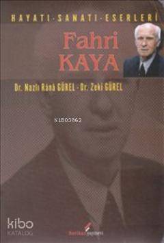 Fahri Kaya; Hayatı Sanatı Eserleri