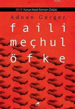 Faili Meçhul Öfke 2010 Yunus Nadi Roman Ödülü