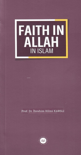 Faith In Allah In Islam - İslamda Allaha İman (İngilizce) - Kitapiks.c