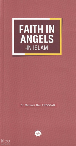 Faith In Angels In Islam - İslamda Meleklere İman (İngilizce)