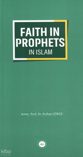 Faith In Prophets In Islam - İslamda Peygamberlere İman (İngilizce)