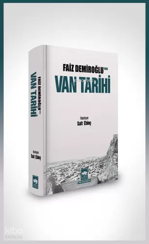 Faiz Demiroğlu'nun Van Tarihi