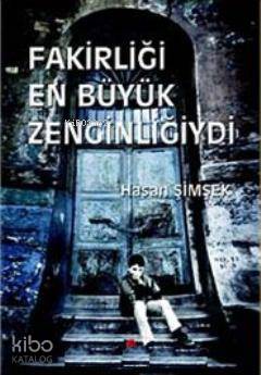 Fakirliği En Büyük Zenginliğiydi