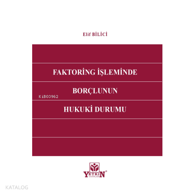 Faktoring İşlemlerinde Borçlunun Hukuki Durumu