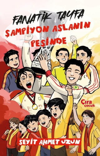 Fanatik Tayfa;Şampiyon Aslanın Peşinde - Kitapiks.com