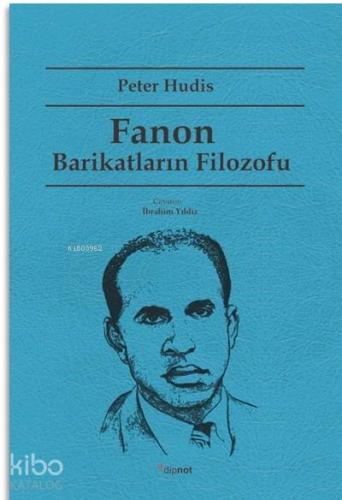 Fanon: Barikatların Filozofu