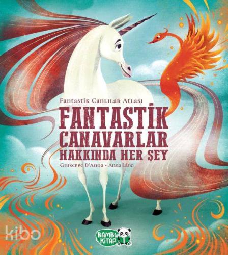 Fantastik Canavarlar Hakkında Her Şey - Kitapiks.com