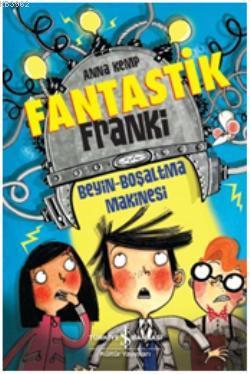 Fantastik Franki; Beyin Boşaltma Makinesi - Kitapiks.com