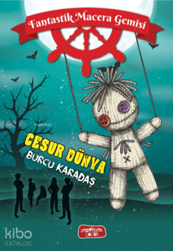 Fantastik Macera Gemisi;Cesur Dünya