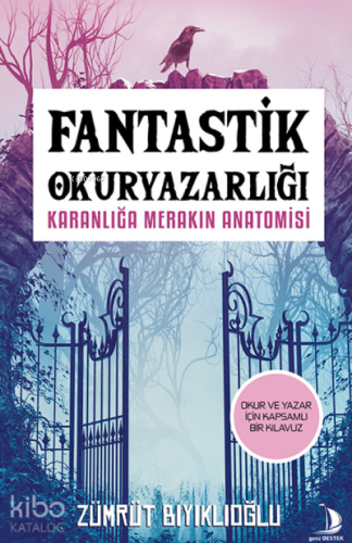 Fantastik Okuryazarlığı;Karanlığa Merakın Anatomisi