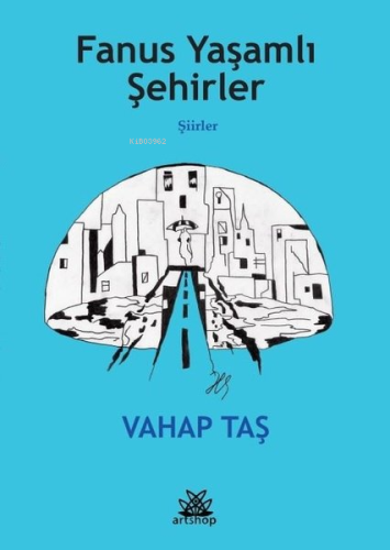 Fanus Yaşamlı Şehirler - Şiirler - Kitapiks.com