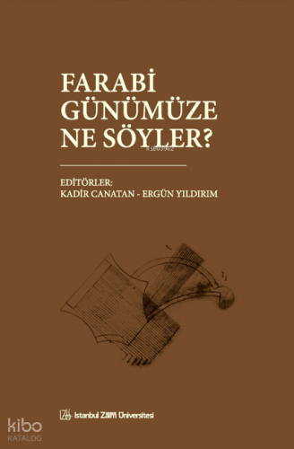 Farabi Günümüze Ne Söyler?
