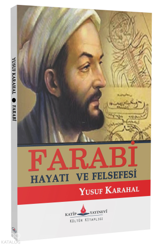 Farabi - Hayatı ve Felsefesi